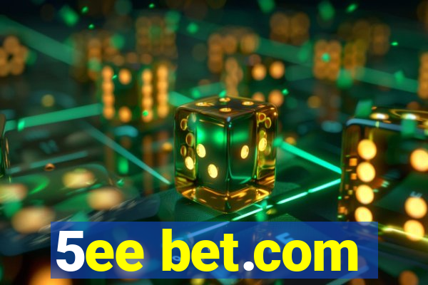 5ee bet.com